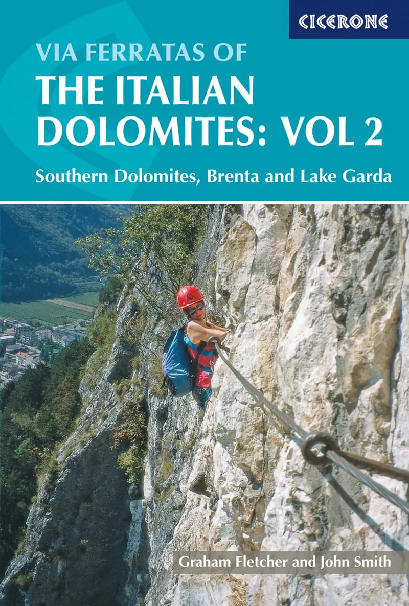 Via Ferratas of the Italian Dolomites: Vol 2 Guidebook