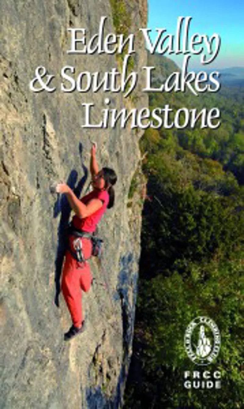 Eden Valley and South Lakes Limestone FRCC Climbing Guidebook
