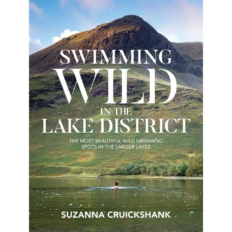 Swimming Wild in the Lake District by Suzanna Cruickshank